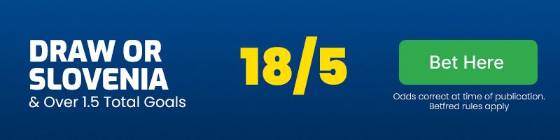 Draw or slovenia & over 1. 5 total goals vs england at 18-5
