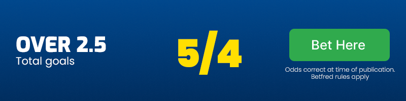Over 2. 5 goals at 5/4