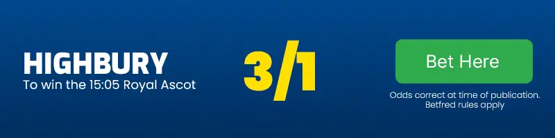 Highbury to win the 15. 05 royal ascot at 3-1