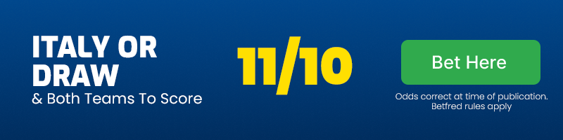 Italy or draw & both teams to score at 11-10