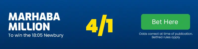 Marhaba million to win the 18. 05 newbury at 4-1