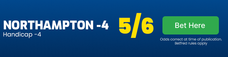 Northampton -4 at 5-6