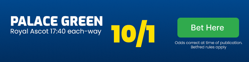 Palace green royal ascot 17. 40 each-way