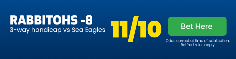 Rabbitohs -8 3-way handicap vs sea eagles