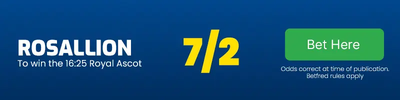 Rosallion to win the 16. 25 royal ascot at 7-2
