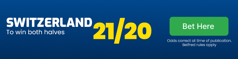 Switzerland to win both halves at 21/20