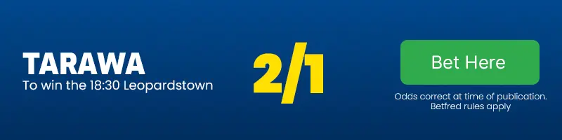 Tarawa to win the 18. 30 leopardstown at 2-1