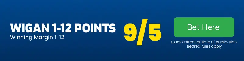 Wigan to beat warrington by 1-12 points in the betfred challenge cup final at 9-5