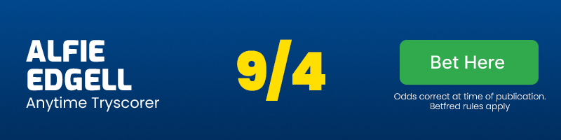 Alfie edgell anytime tryscorer @ 9/4