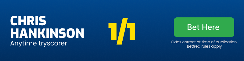 Chris hankinson anytime tryscorer @ 1/1