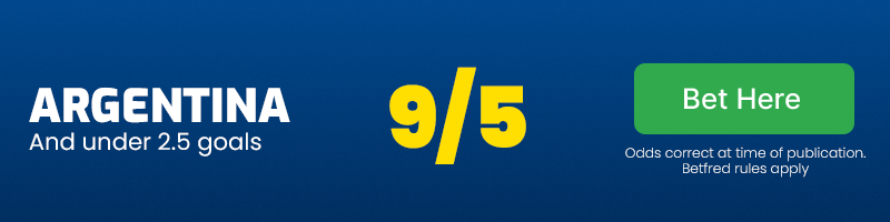 Argentina and under 2. 5 goals at 9/5