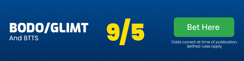 Bodo/glimt and both teams to score at 9/5
