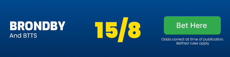 Brondby and both teams to score at 15/8
