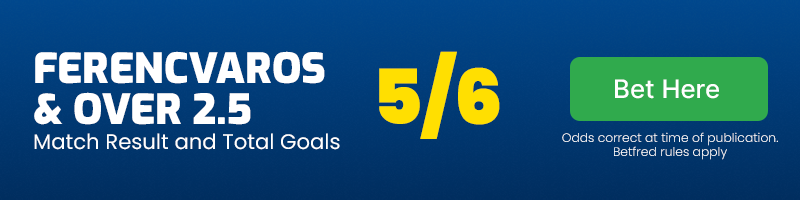 Ferencvaros and over 2. 5 goals at 5-6