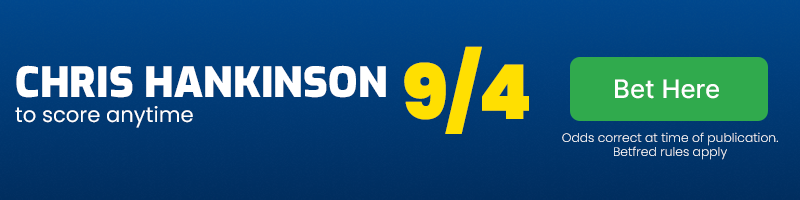 Hankinson to score anytime at 9-4