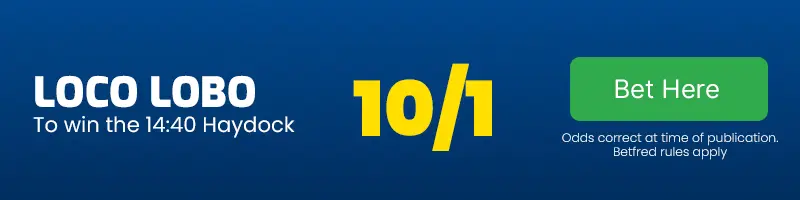 Loco lobo to win the 14. 40 haydock at 10-1