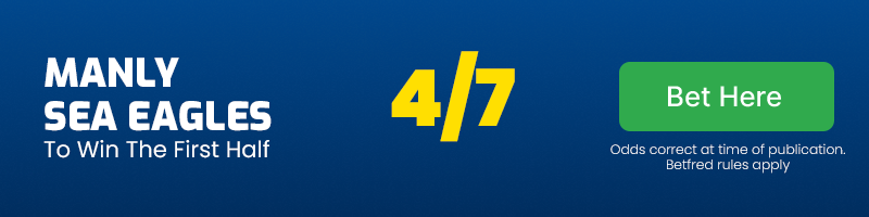 Manly sea eagles to win the first half vs newcastle knights @ 4-7