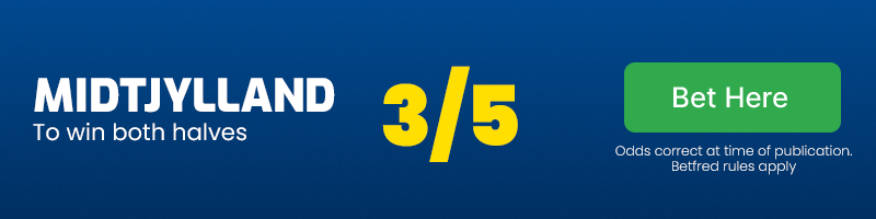 Midtjylland to win both halves at 3/5