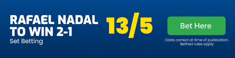 Nadal to win 2-1 at 13-5