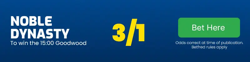 Noble dynasty to win the 15. 00 goodwood at 3-1