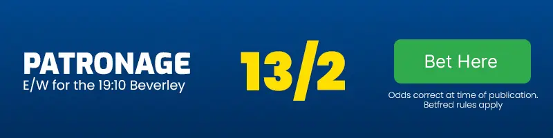 Patronage each-way for the 19. 10 beverley at 13-2