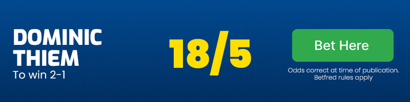 Dominic thiem to win 2-1 at 18/5