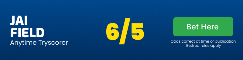 Jai field anytime tryscorer @ 6/5