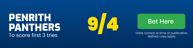 Panthers first 3 tries @ 9/4 Panthers first 3 tries @ 9/4
