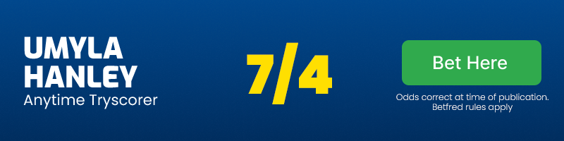 Umyla hanley anytime tryscorer @ 7/4