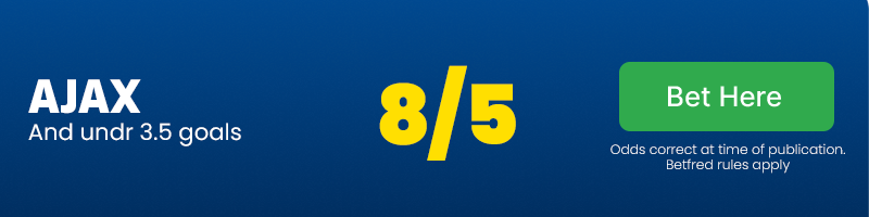 Ajax and under 3. 5 goals at 8/5
