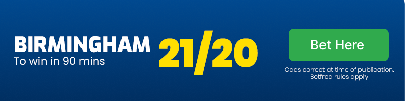 Birmingham to win in 90 minutes at 21/20