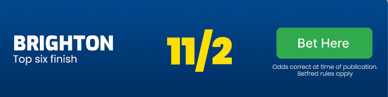 Brighton top six finish at 11/2