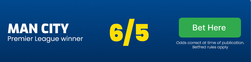 Man city to win the premier league at 6/5