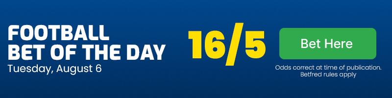 Football bet of the day august 6 at 16-5