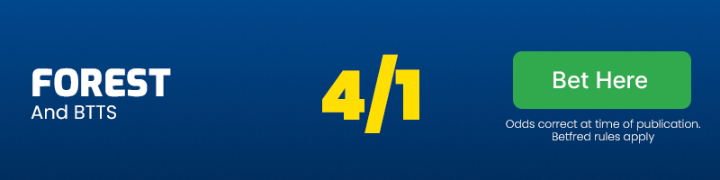 Nottingham forest and btts at 4/1