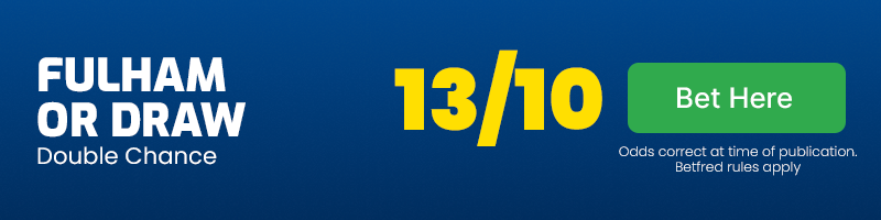 Fulham or draw - double chance at 13-10