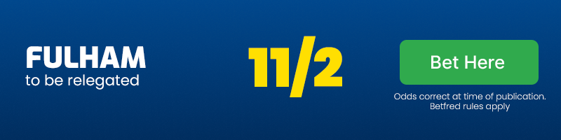 Fulham to be relegated at 11-2