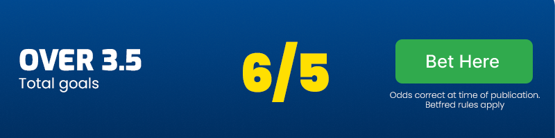 Over 3. 5 goals at 6/5