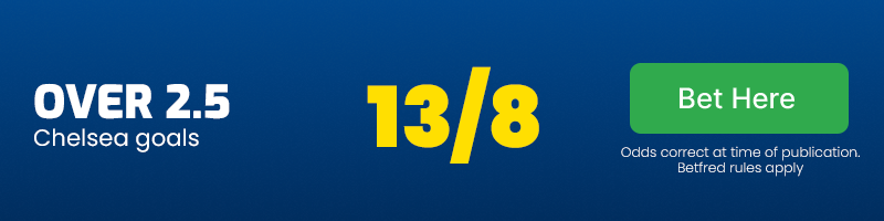 Over 2. 5 chelsea goals at 13/8