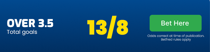 Over 3. 5 goals at 13/8