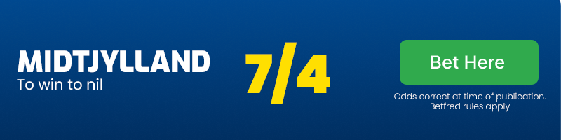 Midtjylland to win to nil at 7/4