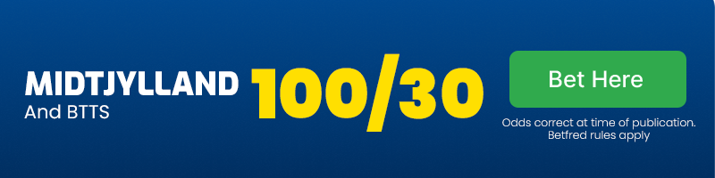 Midtjylland and btts at 100/30