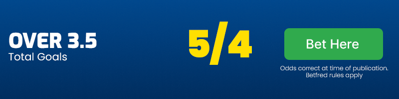 Over 3. 5 goals at 5-4