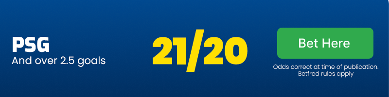 Psg and over 2. 5 goals at 21/20