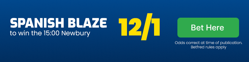 Spanish blaze to win 15. 00 newbury at 12-1