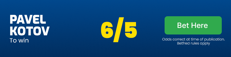 Pavel kotov to win at 6/5