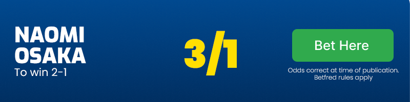 Naomi osaka to win 2-1 at 3/1