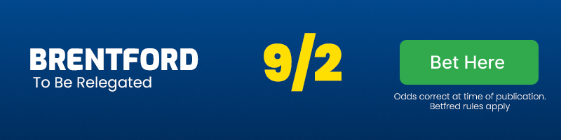 Brentford to be relegated @ 9-2 - brentford premier league odds 24-25