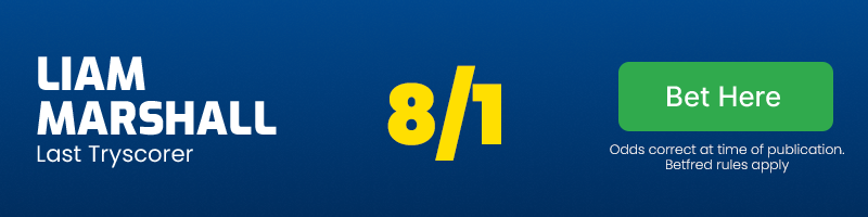 Liam marshall last tryscorer @ 8/1