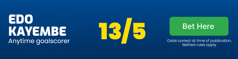 Edo kayembe anytime goalscorer at 13/5